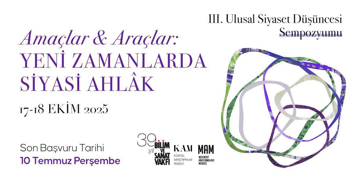 Sempozyum Çağrı Metni!

📌 III. Ulusal Siyaset Düşüncesi Sempozyumu başvuruları devam ediyor!

📌 “Amaçlar &amp; Araçlar: Yeni Zamanlarda Siyasi Ahlâk” başlıklı sempozyumun son başvuru tarihi 10 Temmuz 2025.

Detaylar için 👉🏼 tinyurl.com/sempozyumsiyas…