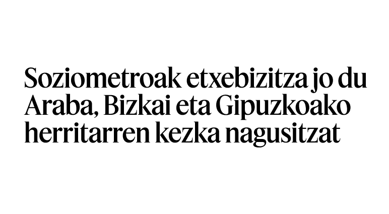 Soziometroan ere, etxebizitza, kezka nagusia.

Une bikaina babes publikoko erreserbak % 20 murrizteko.