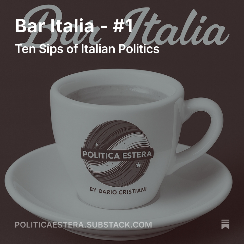#BarItalia is back — and it's starting fresh, with a brand-new Issue No. 1.

Read it here: politicaestera.substack.com/p/bar-italia-1 

#PoliticaEstera #ItalianPolitics #ItalianForeignPolicy #SubstackWriters