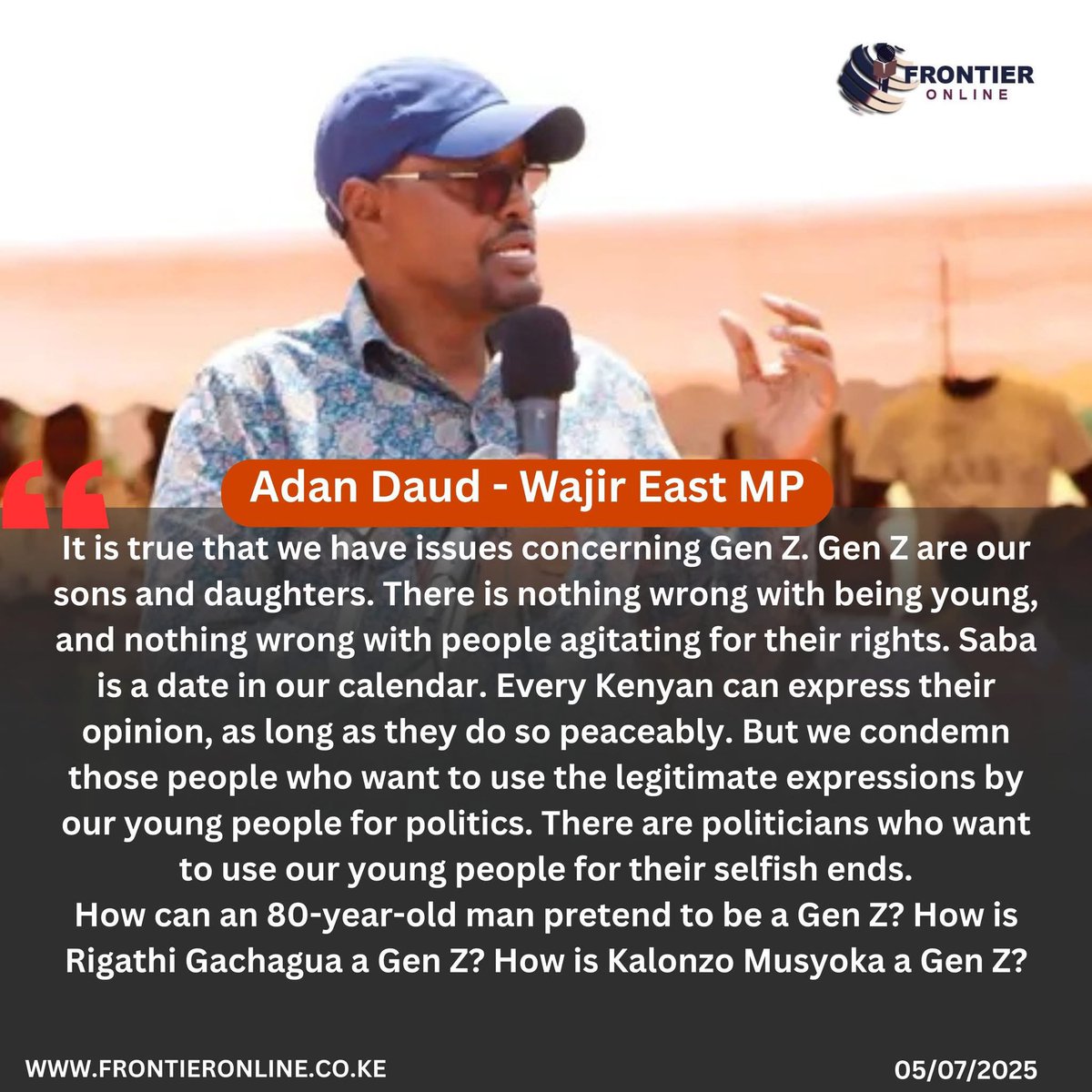 Wajir East MP Adan Daud says that Gen Z have the right to protest peacefully and express their views, as provided for in the Constitution. 

He warned that some politicians are using the youth’s genuine concerns for their own selfish political interests and urged that