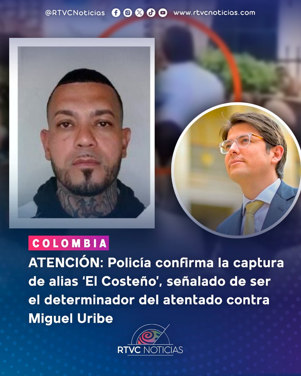 #ATENCIÓN 🚨 La Policía Nacional confirma la captura  de alias 'El Costeño', el señalado de ser el coordinador del atentado contra el senador Miguel Uribe Turbay.

Las autoridades señalan que la captura se realizó en la localidad de Engativa (Bogotá): lc.cx/kCKqpf