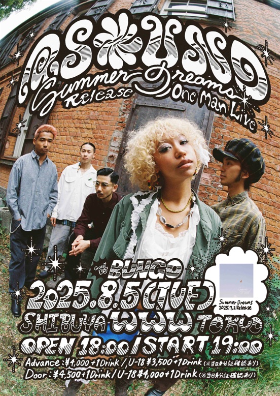 ／
Release One Man Live 
＼
ASOUND “Summer Dreams”
2025年8月5日(火) at SHIBUYA WWW, TOKYO
(www-shibuya.jp)
OPEN 18:00  START 19:00
Guest DJ：Bungo
チケット(前売り)：￥4,000 (+1 Drink) 
/ (U-18) ￥3,500 (+1 Drink) (※当日身分証確認あり)
▶eplus.jp/asound-summer-…