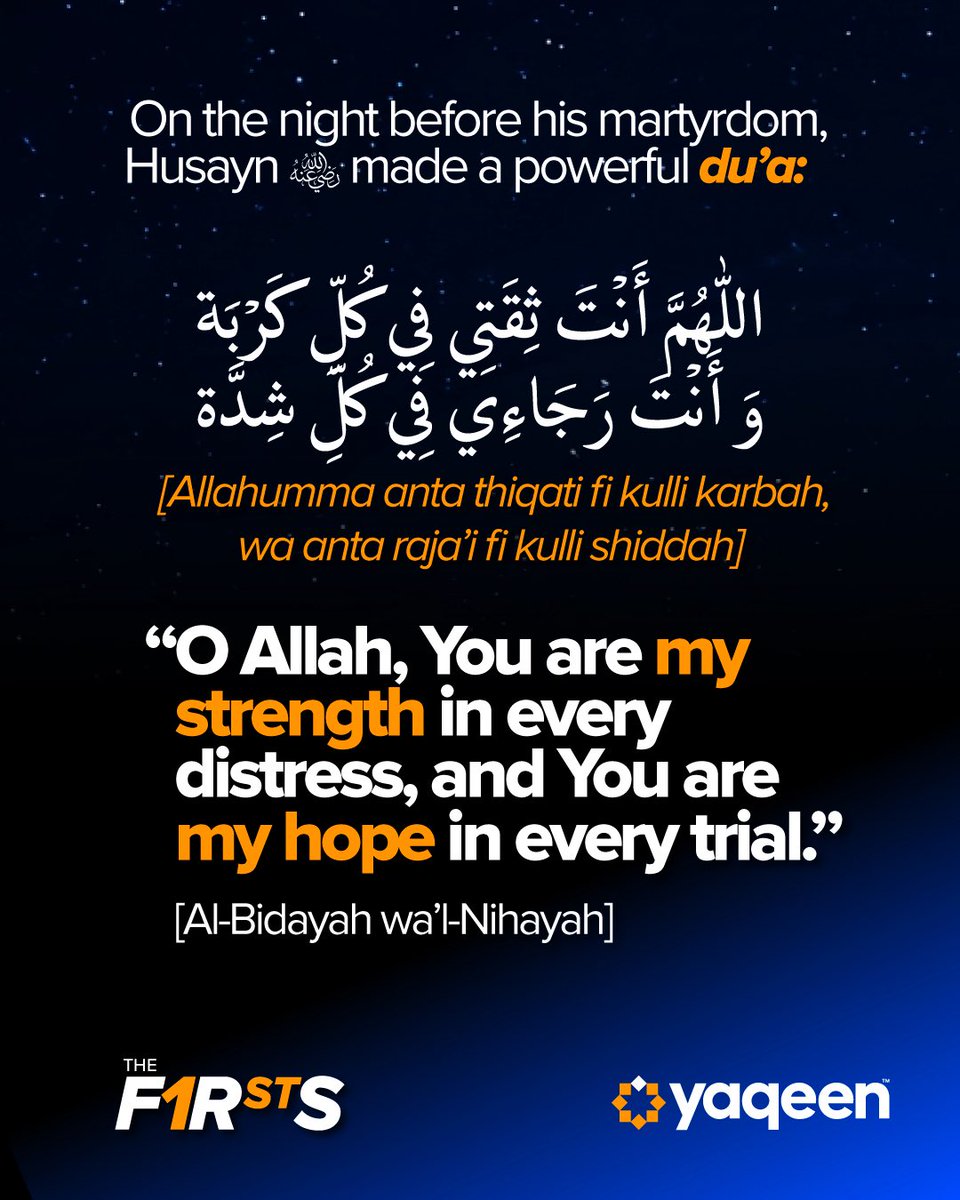 yaqeeninstitute's tweet image. It was the night before Husayn (ra)’s martyrdom.

He spent the night in prayer, and comforting his family. But he knew the moment of martyrdom foretold to his grandfather ﷺ had arrived.

Husayn (ra) made this powerful du’a. It reminds us that the believer, in every situation,…