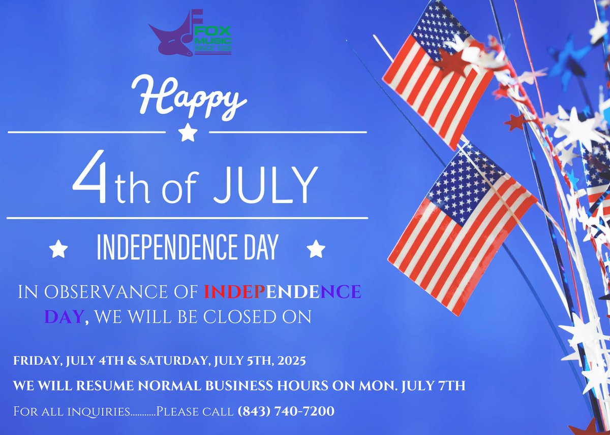 Just as a reminder, Fox Music House will be closed Sat, July 5th in observance of the 4th of July holiday. We will reopen on Mon, July 7th at 10 AM for normal business hours. 

For any questions or needs, please call (843) 740-7200 and we will respond at our earliest convenience.
