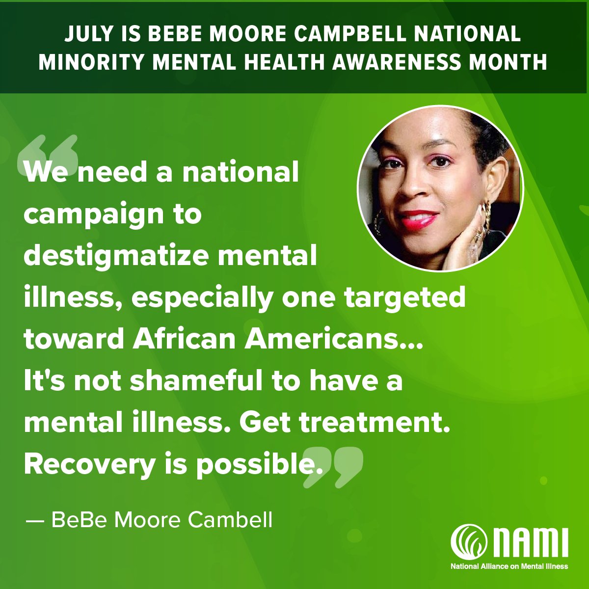 Bebe Moore Campbell saw communities struggling in silence. She refused to accept that as normal. We carry her torch by breaking the stigma.
nami.org/bebemoore
#MinorityMentalHealthMonth #conversationsthatheal #recoveryispossible