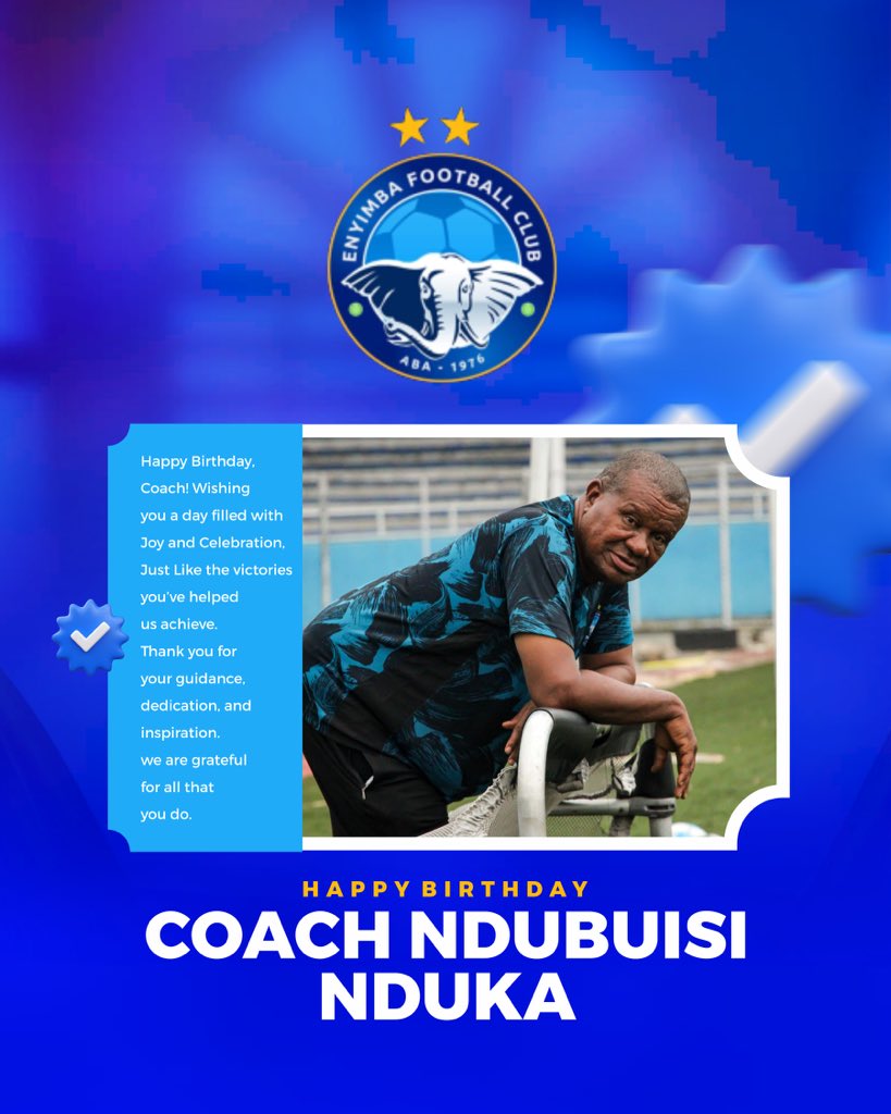 Here’s to wishing our assistant coach Ndubuisi Nduka a happy birthday 🎁

Cheers 🥂