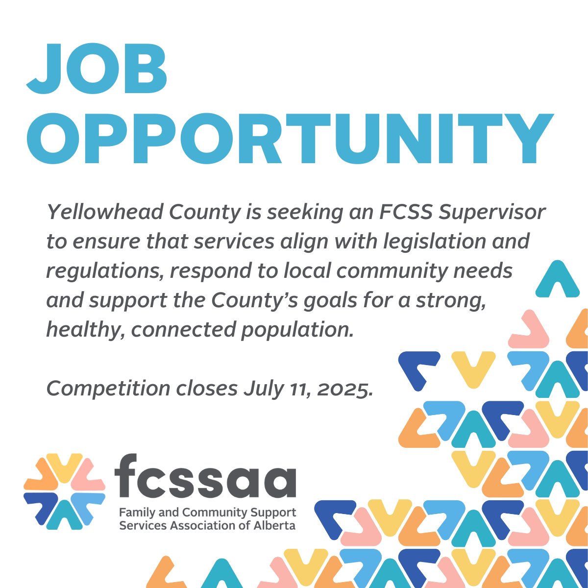 Yellowhead County is seeking an FCSS Supervisor to ensure that services align with legislation and regulations, respond to local community needs and support the County’s goals for a strong, healthy, connected population. Competition closes July 11, 2025.
fcssaa.org/wp-content/upl…