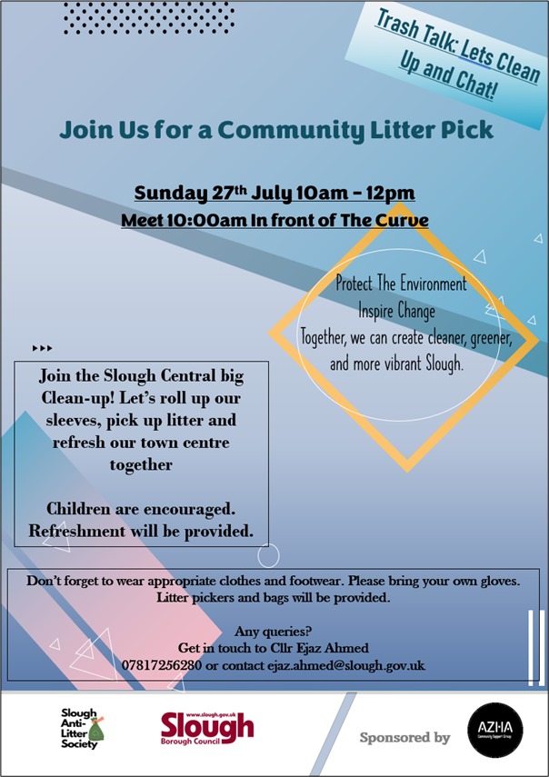 Join us for a community clean-up to make our town centre shine ✨

📍 Meet outside The Curve
🗓 Sunday 27 July | ⏰ 10am–12pm
✅ Bags &amp; pickers provided
☕ Free refreshments
👧 Family friendly – kids welcome!
Organised by Cllr Ejaz Ahmed <a href="/SloughCouncil/">Slough Borough Council</a>
With support from