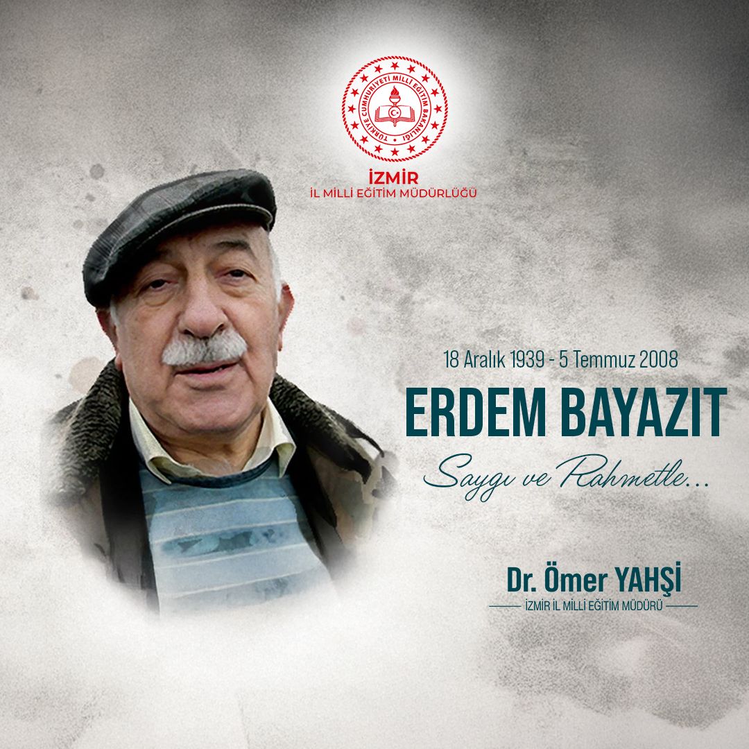 İzmir İl Milli Eğitim Müdürlüğü (@izmir_ilmem) on Twitter photo Duru Türkçesi ve yürekten gelen mısralarıyla hafızalara kazınan büyük şair ve fikir adamı Erdem Bayazıt’ı vefat yıl dönümünde rahmet ve minnetle anıyoruz.
<a href="/tcmeb/">Millî Eğitim Bakanlığı</a> <a href="/Yusuf__Tekin/">Yusuf Tekin</a> <a href="/drsuleymanelban/">Dr. Süleyman Elban</a> <a href="/yahsiomer/">Dr. Ömer YAHŞİ</a> Duru Türkçesi ve yürekten gelen mısralarıyla hafızalara kazınan büyük şair ve fikir adamı Erdem Bayazıt’ı vefat yıl dönümünde rahmet ve minnetle anıyoruz.
<a href="/tcmeb/">Millî Eğitim Bakanlığı</a> <a href="/Yusuf__Tekin/">Yusuf Tekin</a> <a href="/drsuleymanelban/">Dr. Süleyman Elban</a> <a href="/yahsiomer/">Dr. Ömer YAHŞİ</a>