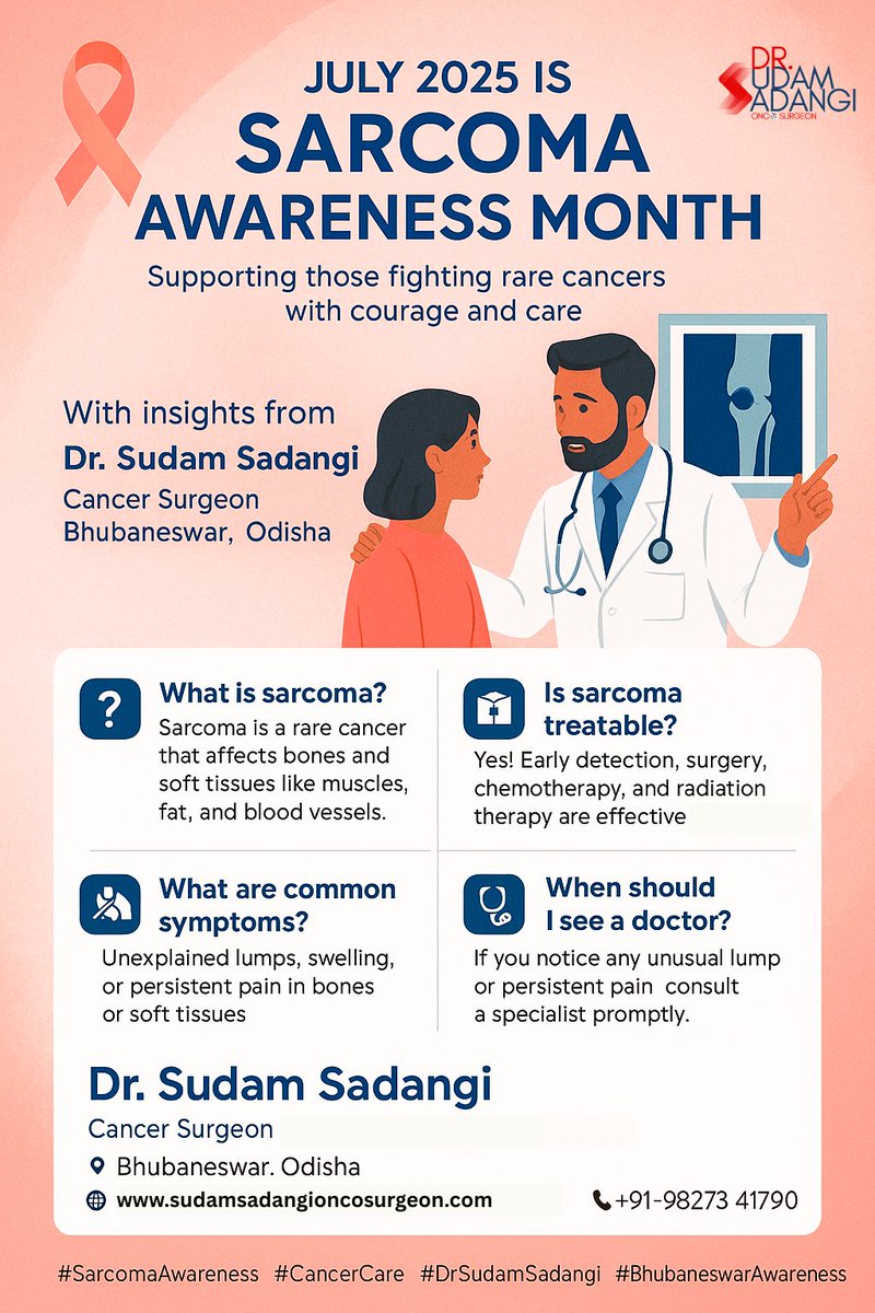 🎗️ Sarcoma Awareness: Early Detection Saves Lives
July is Sarcoma Awareness Month, a time to shed light on this rare but serious group of cancers that begin in the bones and soft tissues.

#DrSudamSadangi #SarcomaAwareness #FightSarcoma #OncoSurgeonBhubaneswar #CancerCareOdisha