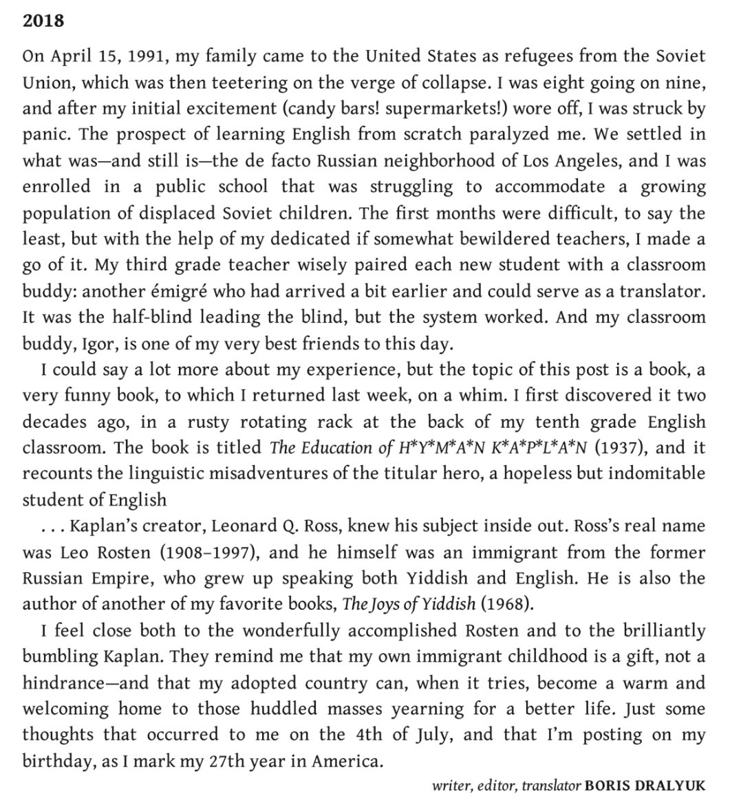 In 2023, David Kipen included an old diary entry of mine in his calendrical anthology DEAR CALIFORNIA. I wrote the words in 2018, between July 4th and my birthday. I’m still grateful for my immigrant childhood. I have never feared more for my immigrant brothers and sisters.
