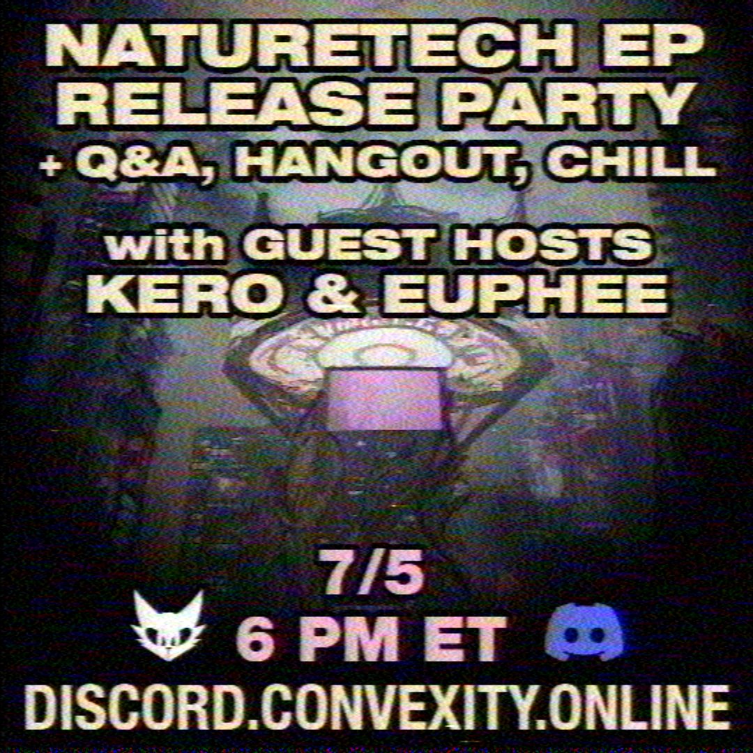 convexitymusic's tweet image. come hang out with me, @kero_edm, and @eupheemusic tonight to celebrate the release of Naturetech EP!
discord.convexity.online