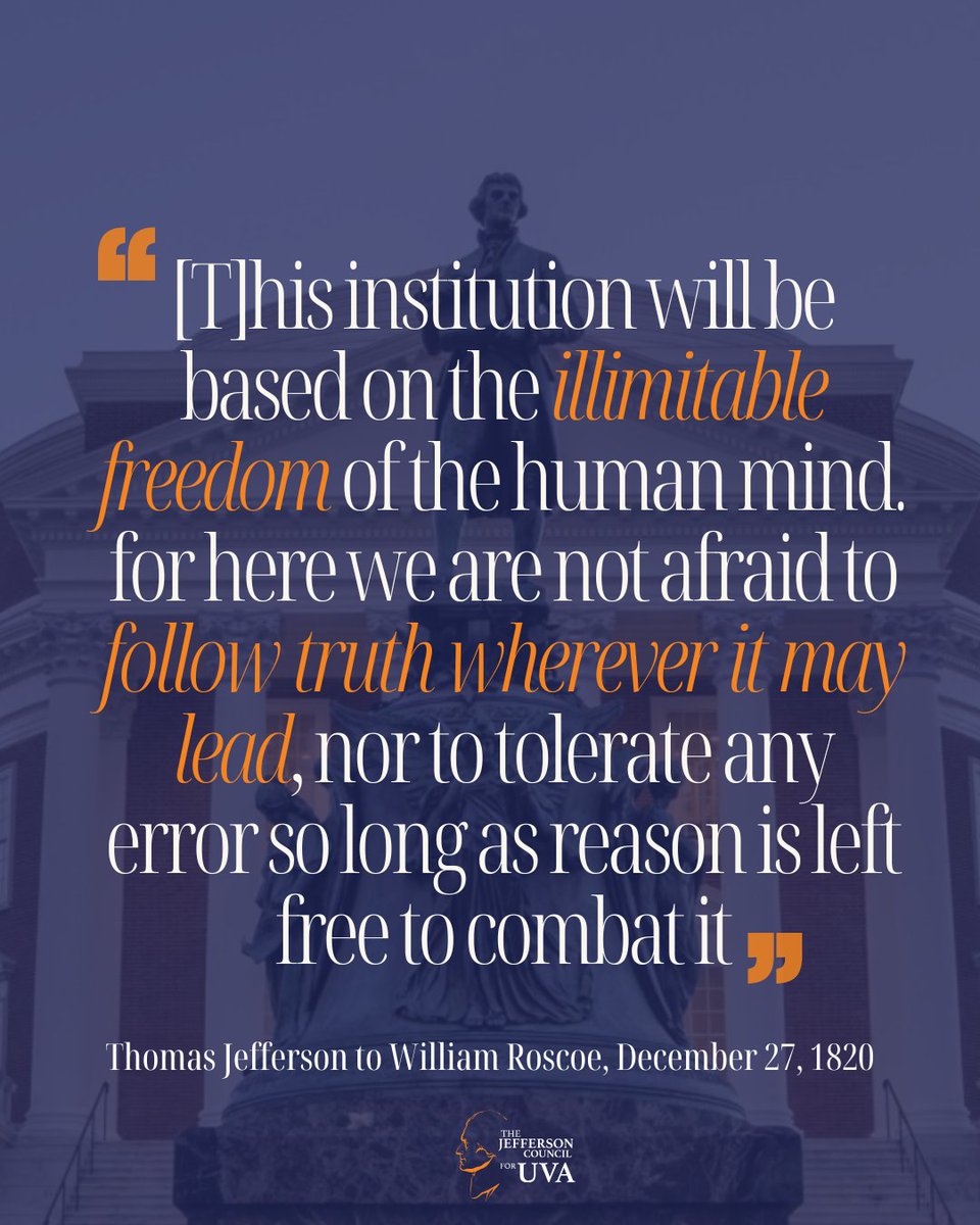 While the university was under construction, Thomas Jefferson wrote to English historian William Roscoe on December 27, 1820 and described his vision of UVA. This would be the third time he used the phrase "illimitable freedom of the human mind" in two days, the other two being