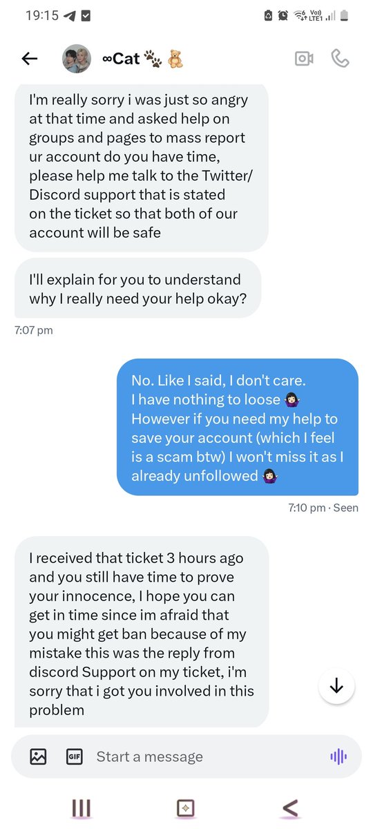 So, just so you know. 
I got a message from an account (that I followed before @/cat_jilixfairies today asking for help. 
They say they mass reported me and I'm gonna loose my account or theirs.
I'm inactive because of life 😔 so idc. 
Be aware that it might be a scam!