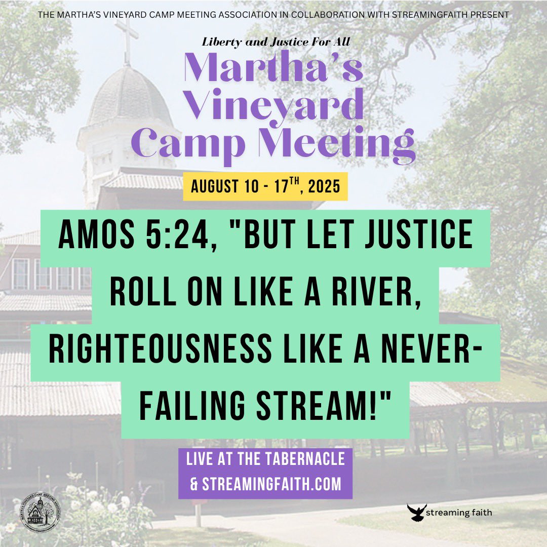 StreamingFaith's tweet image. Live from The Martha’s Vineyard Camp Meeting Association Tabernacle and on StreamingFaith, August 10-17. Amos 5:24