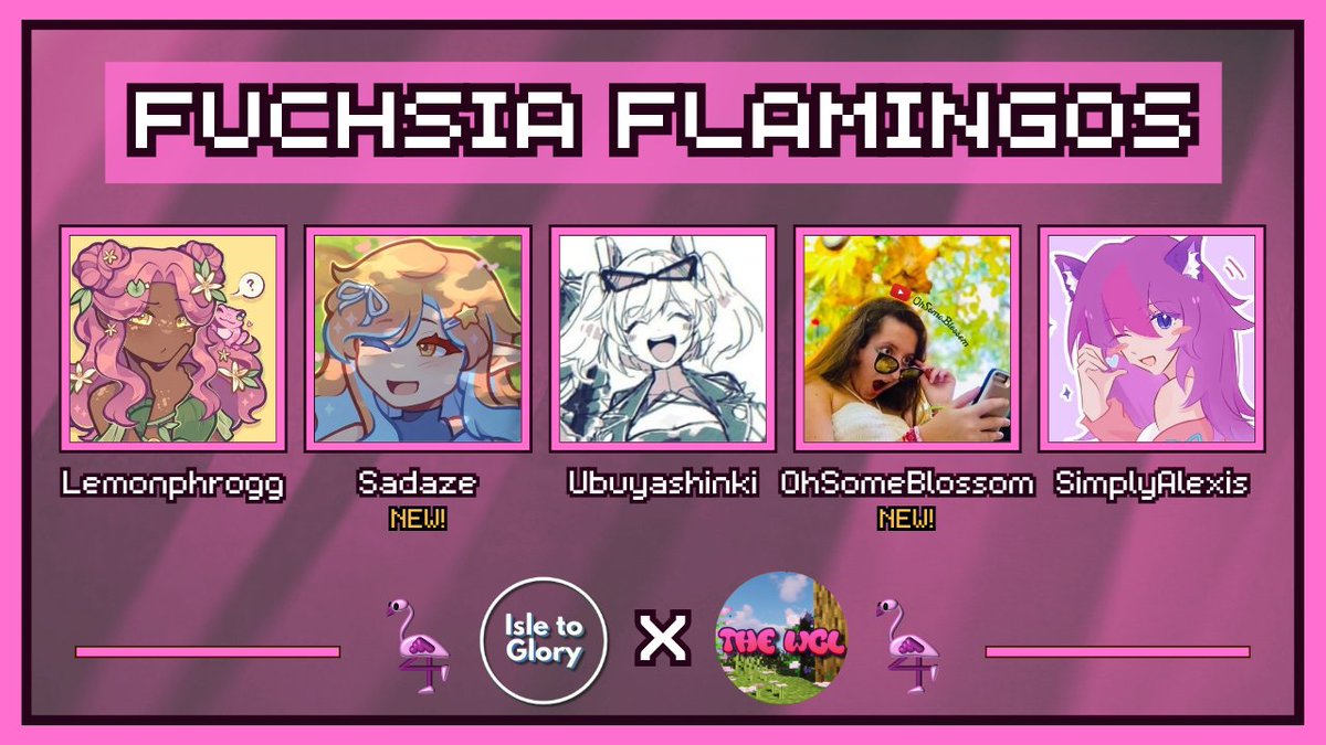 Clovish🍀 (@clovishlive) on Twitter photo 🌷Announcing the Fuchsia Flamingos! 🦩
<a href="/lemonphrogg/">Lemon 🍋🐸🪷</a> <a href="/Sadazeyt/">Sadaze ✨🌧🧡</a> <a href="/Ubuyashinki/">Ubuyashinki</a> <a href="/OhSomeBlossom1/">🌸✨OhSomeBlossom✨🌸</a> <a href="/SimplyAlwxis/">Alexis 🏳️⚧️</a>
Watch them play in WCL x Isle to Glory on July 12th at 8 PM CEST / 2 PM EDT! ⚔️ 🌷Announcing the Fuchsia Flamingos! 🦩
<a href="/lemonphrogg/">Lemon 🍋🐸🪷</a> <a href="/Sadazeyt/">Sadaze ✨🌧🧡</a> <a href="/Ubuyashinki/">Ubuyashinki</a> <a href="/OhSomeBlossom1/">🌸✨OhSomeBlossom✨🌸</a> <a href="/SimplyAlwxis/">Alexis 🏳️⚧️</a>
Watch them play in WCL x Isle to Glory on July 12th at 8 PM CEST / 2 PM EDT! ⚔️