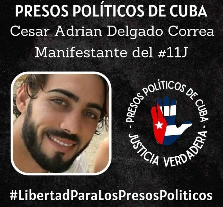 Vamos a visibilizar los presos políticos menos conocidos. Libertad para Cesar Adrian Delgado Correa. Su único delito fue pedir libertad. No lo dejemos solo. 
#LibertadParaTodosLosPresosPoliticos #AbajoLaDictadura 
#Cuba