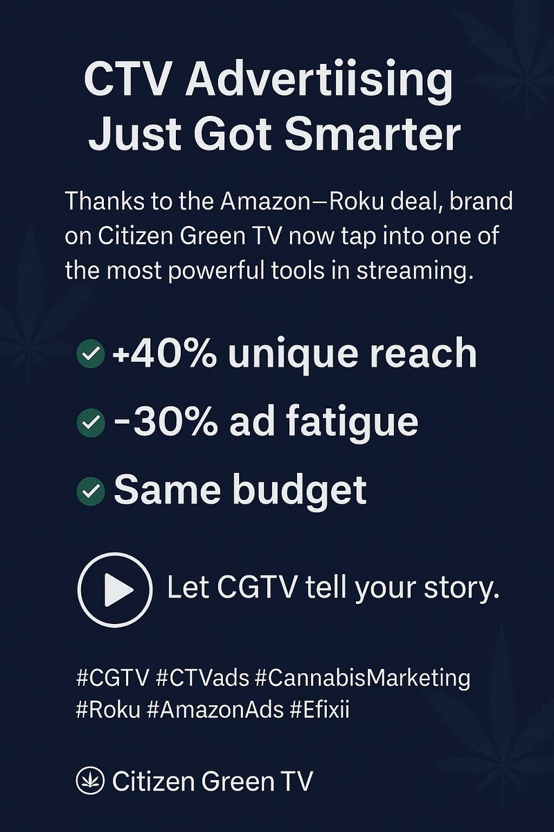 CG4Veterans's tweet image. The Amazon–Roku deal unlocks a smarter path for cannabis brands. @CitizenGreenTV and @Efixii is now the place where precision meets performance in CTV advertising. Are you ready to scale the right way? Contact us! 🎥 #CGTV #CannabisMarketing #CTVads