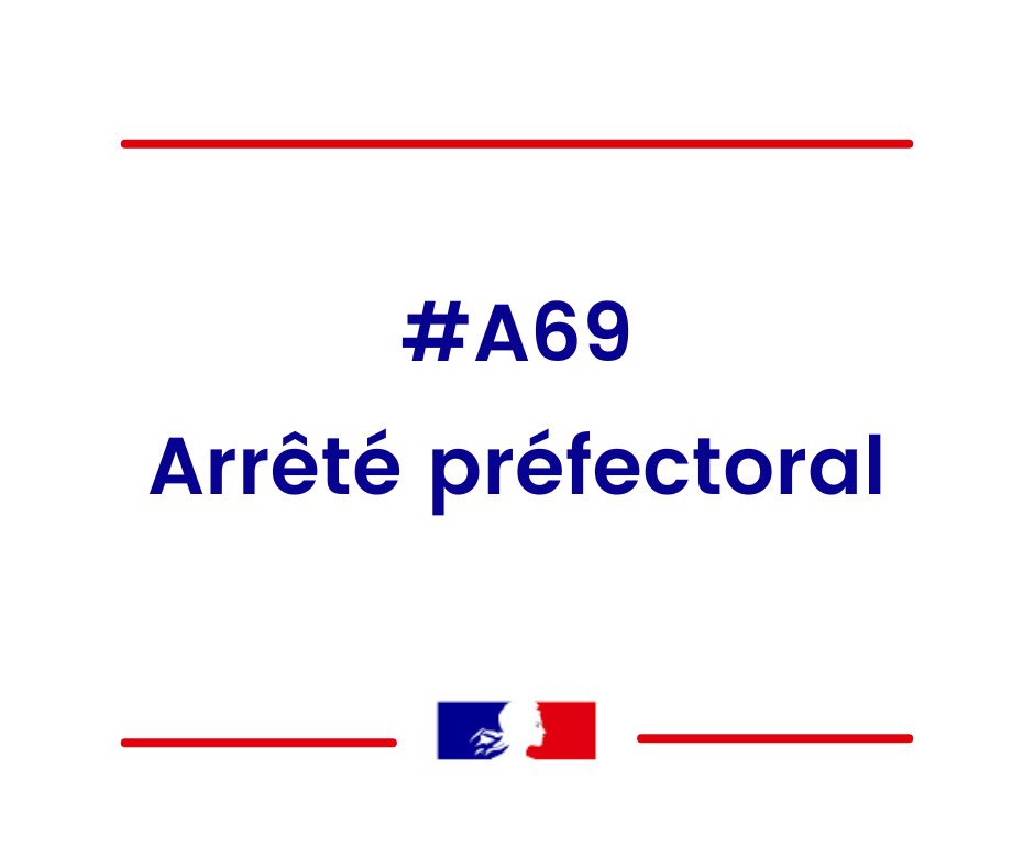 Image de Préfet du Tarn - #ArrêtéPréfectoral l Dans le cadre du rassemblement anti-#A69 en cours, le préfet du Tarn prend un n