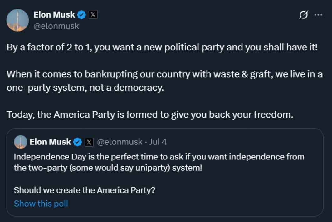 Elon_Inspires_'s tweet image. BREAKING: Elon Musk has just announced the formation of the America Party.
"By a factor of 2 to 1, you want a new political party and you shall have it!
When it comes to bankrupting our country with waste & graft, we live in a one-party system, not a democracy.
Today, the…