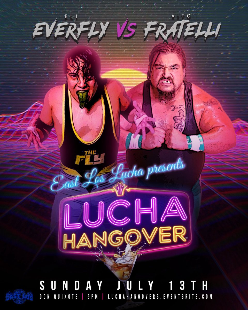 East Los Lucha (@eastloslucharjn) on Twitter photo ELI EVERFLY VS VITO FRATELLI 🔥
Sunday July 13th at <a href="/DonQuixoteLA/">Don Quixote</a>
East Los Lucha Presents
LUCHA HANGOVER 3🍸
25% off ticket SALE ends 7/6 !
🎟️ luchahangover3.eventbrite.com ELI EVERFLY VS VITO FRATELLI 🔥
Sunday July 13th at <a href="/DonQuixoteLA/">Don Quixote</a>
East Los Lucha Presents
LUCHA HANGOVER 3🍸
25% off ticket SALE ends 7/6 !
🎟️ luchahangover3.eventbrite.com