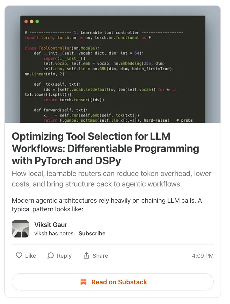 viksit's tweet image. New post! Optimizing Tool Selection for LLM Workflows: Differentiable Programming with @PyTorch and @DSPyOSS
Training local, learnable routers can reduce token overhead, lower costs, and bring structure back to agentic workflows. This post shows how.
(Link below)