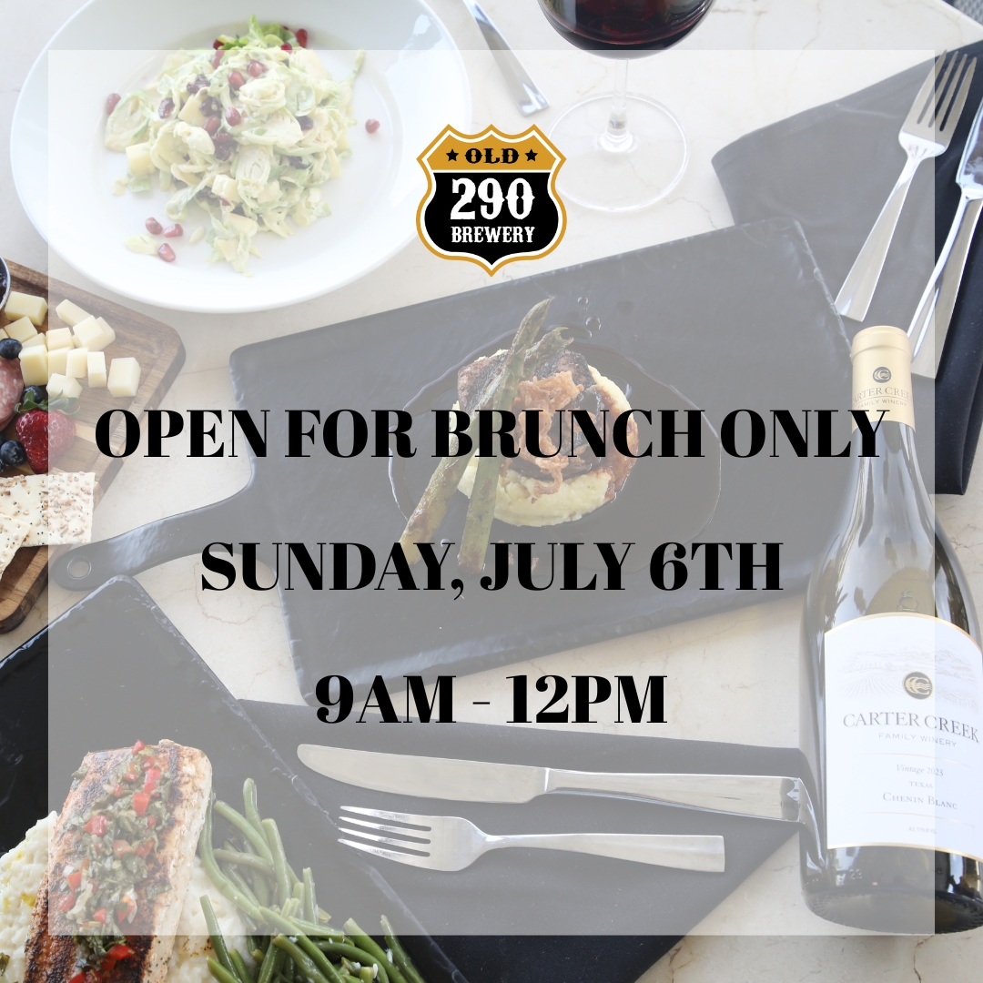 We will be open Sunday, July 6th for Brunch only between the hours of 9am - 12 noon. We look forward to welcoming you.