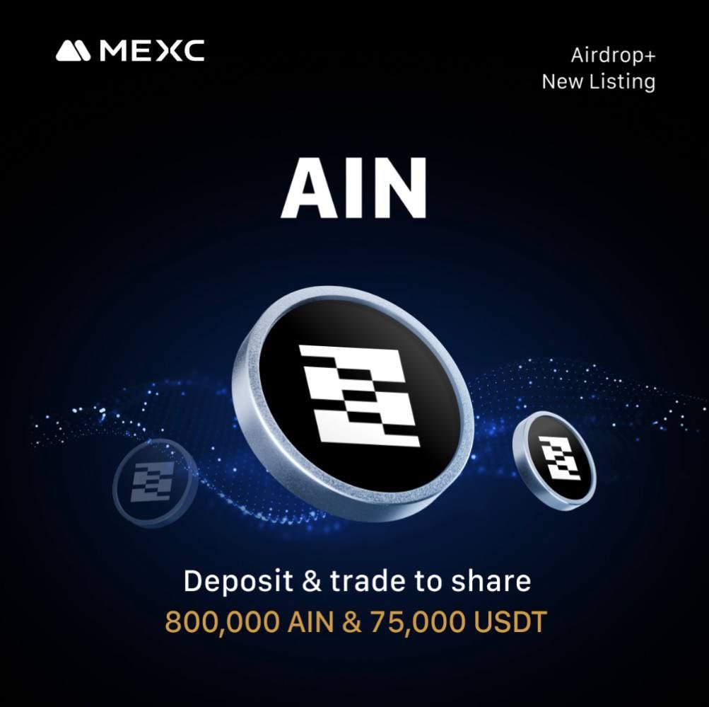 AIN x MEXC Airdrop+ is LIVE - 800K AIN &amp; 75K USDT Up for Grabs! 🤩

Exclusive Prize for New Users!
• Deposit/Trade to Share 650,000 $AIN &amp; 20,000 USDT

Already a MEXC User? We Got You Too!
• Spot Challenge – Trade $AIN to Share $5,000 USDT
• Future Challenge – Trade Futures to