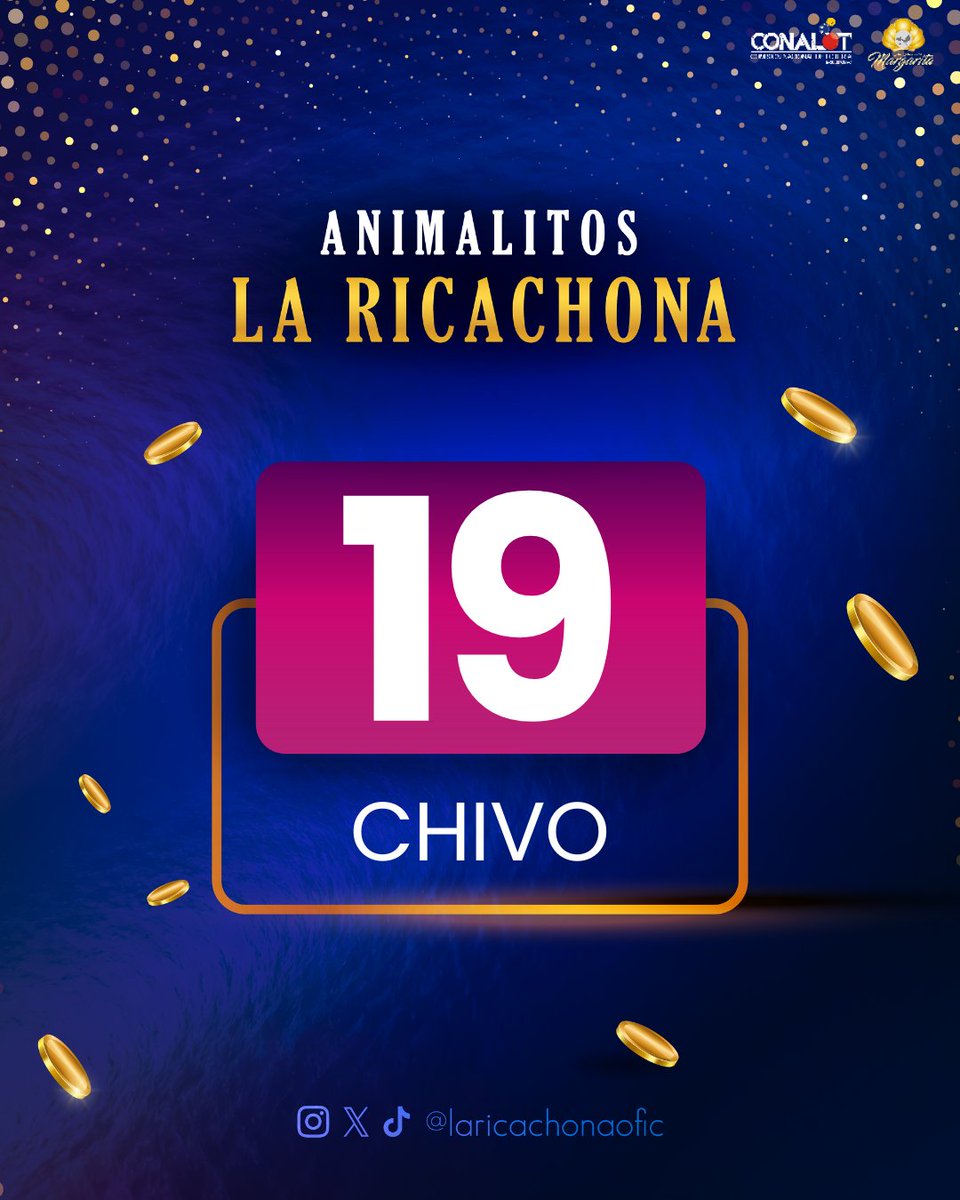 05-07-2025
07:10:00 pm
19 - CHIVO
laricachona.com #laricachonavzla #loteriainternacionaldemargarita
