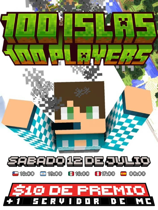 🎮 EVENTO DE MINECRAFT 🎮

🏝️ 100 Islas, 100 Players
⚔️ Battle Royale épico en Minecraft

💸 Premio: $10 Dolares
🖥️ un servidor de Minecraft 🖥️

🎮 ¿Tienes lo necesario para sobrevivir?

📆 Sábado 12 de julio – 18:00 🇨🇱
📲 Requisitos: sígueme aquí
👇 Comenta si te interesa