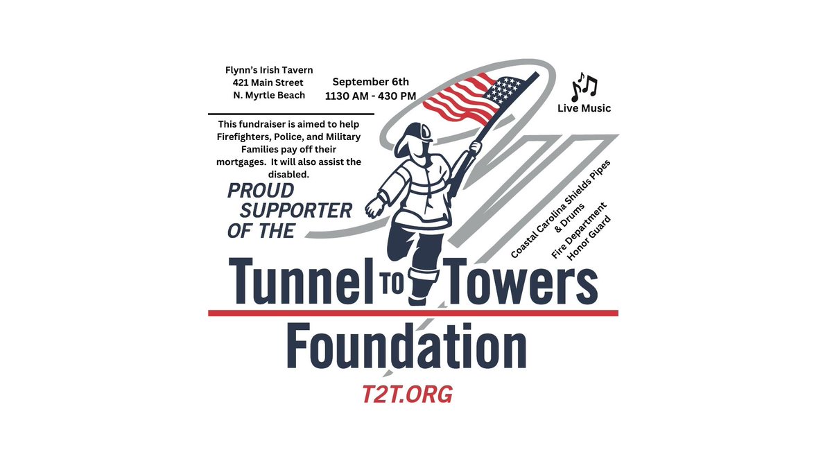 Join the first annual 9/11 Tunnel to Towers Fundraiser in North Myrtle Beach, SC, this year. The event takes place Sept. 6 at Flynn's Irish Tavern and supports the families of fallen firefighters, law enforcement and military. #Firefighter #TunnelToTowers #T2T #NeverForget
