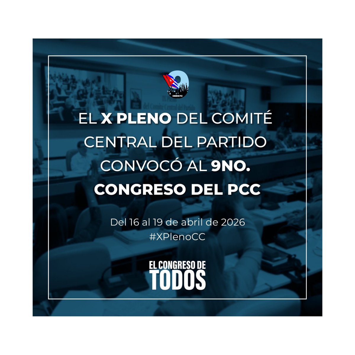 JoseCarlosRguez (@josecarlosrguez) on Twitter photo El #XPlenoCC convoca al #9noCongresoPCC, a realizarse del 16 al #19abril de 2026.
#CongresoDeTodos
#CongresoXCuba y por el desarrollo de la nación y de la #RevoluciónCubana.
#CubaVencerá
<a href="/PartidoPCC/">Partido Comunista de Cuba</a>
<a href="/PresidenciaCuba/">Presidencia Cuba 🇨🇺</a>
<a href="/GobiernoCuba/">Gobierno Cuba 🇨🇺</a> El #XPlenoCC convoca al #9noCongresoPCC, a realizarse del 16 al #19abril de 2026.
#CongresoDeTodos
#CongresoXCuba y por el desarrollo de la nación y de la #RevoluciónCubana.
#CubaVencerá
<a href="/PartidoPCC/">Partido Comunista de Cuba</a>
<a href="/PresidenciaCuba/">Presidencia Cuba 🇨🇺</a>
<a href="/GobiernoCuba/">Gobierno Cuba 🇨🇺</a>