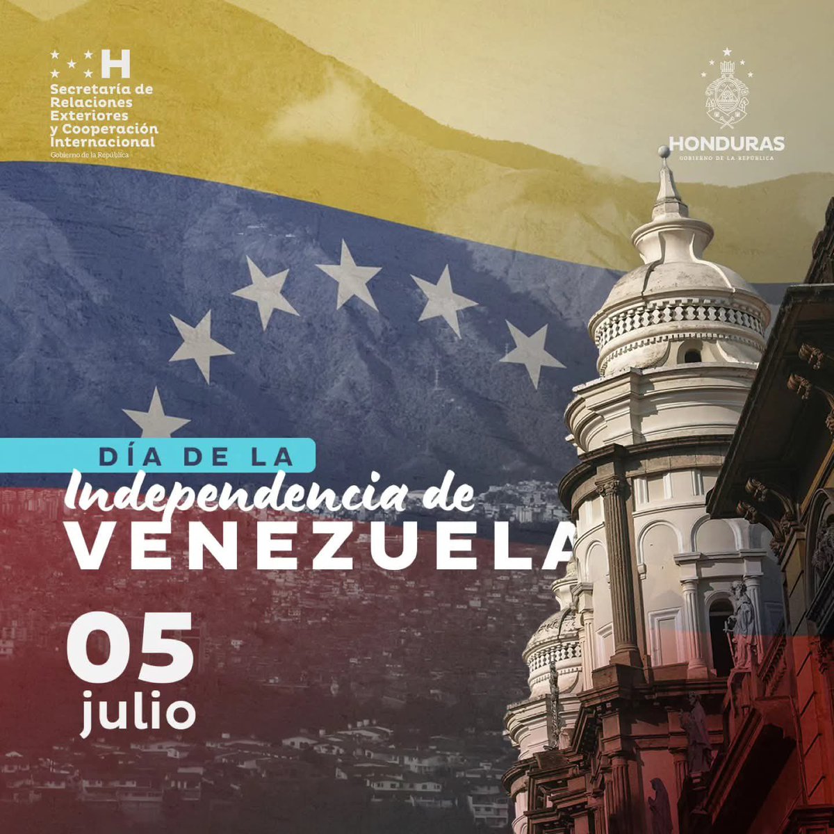 🇭🇳🤝🏻🇻🇪|| En conmemoración del Aniversario de Independencia de la República Bolivariana de Venezuela, el Gobierno de Honduras, a través de l Cancillería Hn, extiende un saludo fraterno y revolucionario al pueblo y Gobierno venezolano en esta significativa fecha patria.