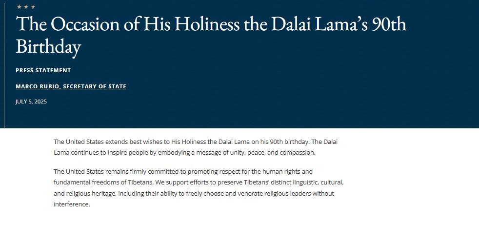 The United States extends best wishes to His Holiness the Dalai Lama on his 90th birthday. The Dalai Lama continues to inspire people by embodying a message of unity, peace, and compassion.

"The United States remains firmly committed to promoting respect for the human rights and