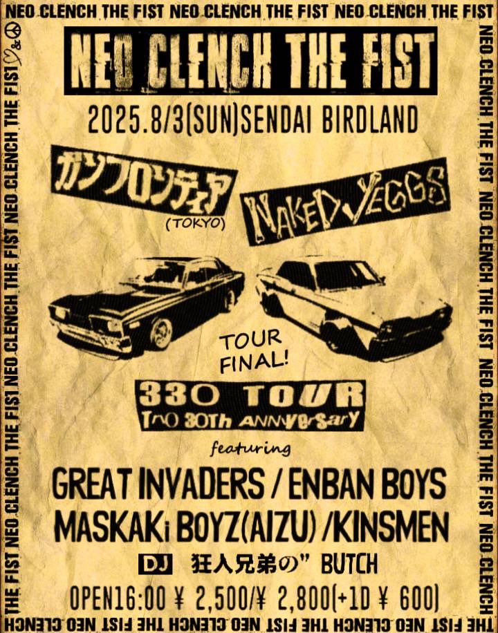 キングフェス 8/3(日) [NEO CLENCH THE FIST] ～330 TOUR TRIO 30th Anniversary
