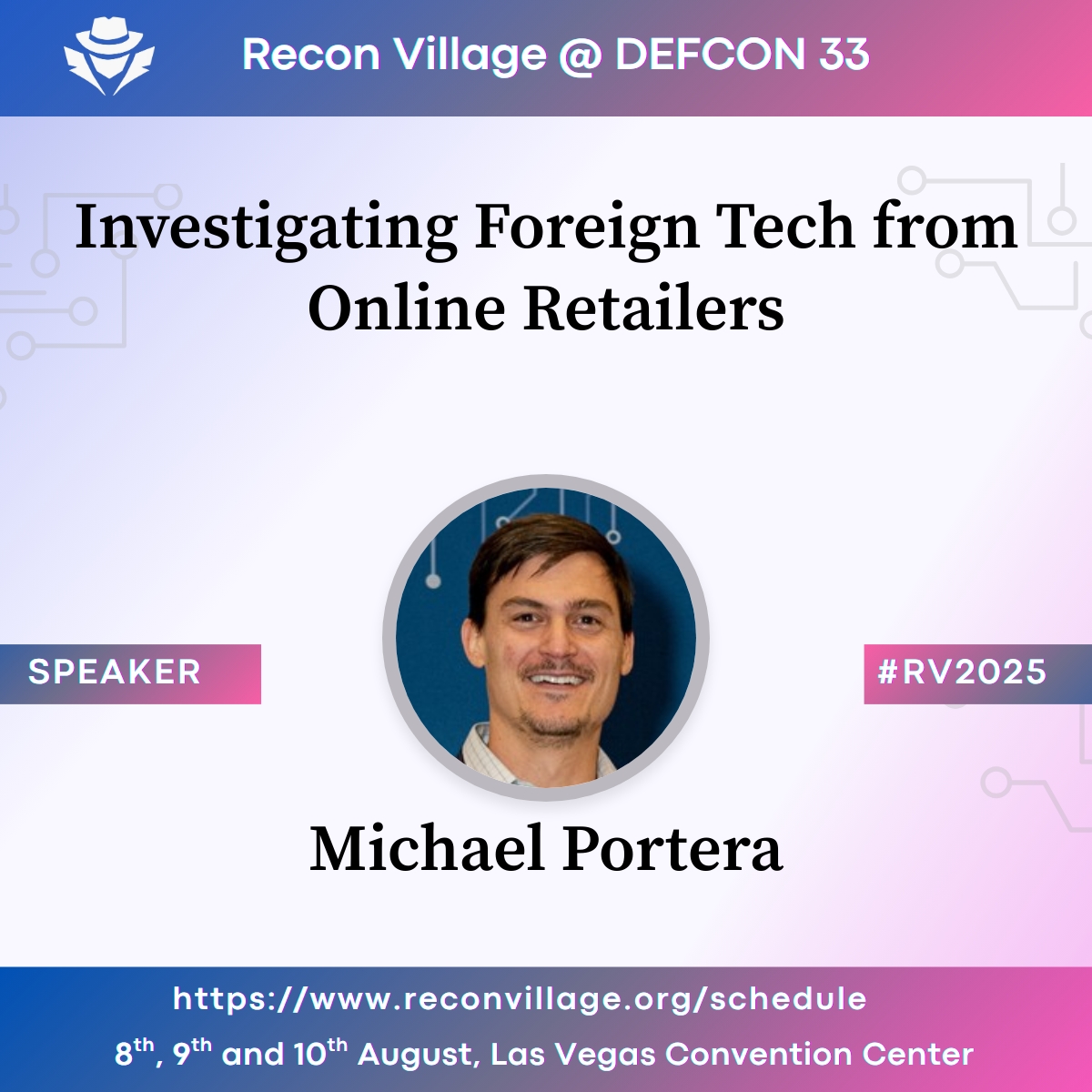 ReconVillage's tweet image. 🎯 Mark your calendars!
&quot;Investigating Foreign Tech from Online Retailers&quot; by @mportatoes is set for Recon Village at @defcon 33.

Learn how to break down and investigate consumer electronics using OSINT, reverse engineering, and a little curiosity.

#DEFCON33 #InfosecCommunity