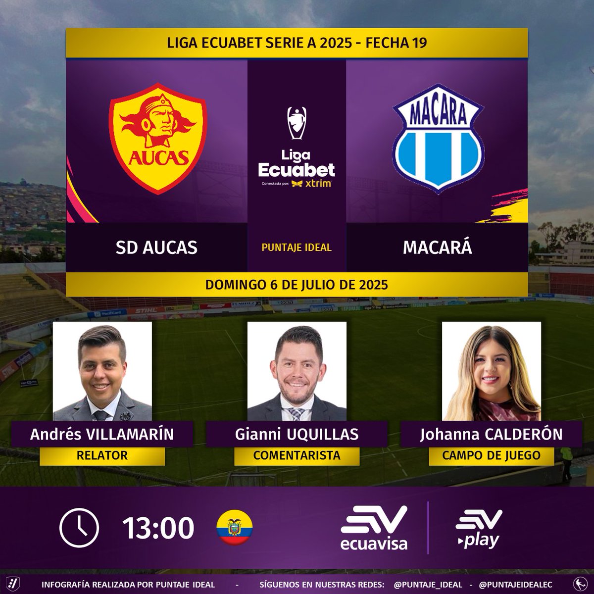 Puntaje Ideal EC (@puntajeidealec) on Twitter photo ⚽ #LigaEcuabet 🇪🇨 | #Aucas vs. #Macará
🎙 Relator: <a href="/andevillamarin/">Andrés Villamarín Espinel</a>
🎙 Comentarista: <a href="/gianniuqui/">Gianni Uquillas A.</a>
⛳️ Campo de juego: <a href="/johacalderon11/">Johanna Calderón</a>
📺 <a href="/ecuavisa/">Ecuavisa</a>
💻📱 #EcuavisaPlay - ecuavisa.com
🤳 #EcuavisaSports
Dale RT 🔃 ⚽ #LigaEcuabet 🇪🇨 | #Aucas vs. #Macará
🎙 Relator: <a href="/andevillamarin/">Andrés Villamarín Espinel</a>
🎙 Comentarista: <a href="/gianniuqui/">Gianni Uquillas A.</a>
⛳️ Campo de juego: <a href="/johacalderon11/">Johanna Calderón</a>
📺 <a href="/ecuavisa/">Ecuavisa</a>
💻📱 #EcuavisaPlay - ecuavisa.com
🤳 #EcuavisaSports
Dale RT 🔃