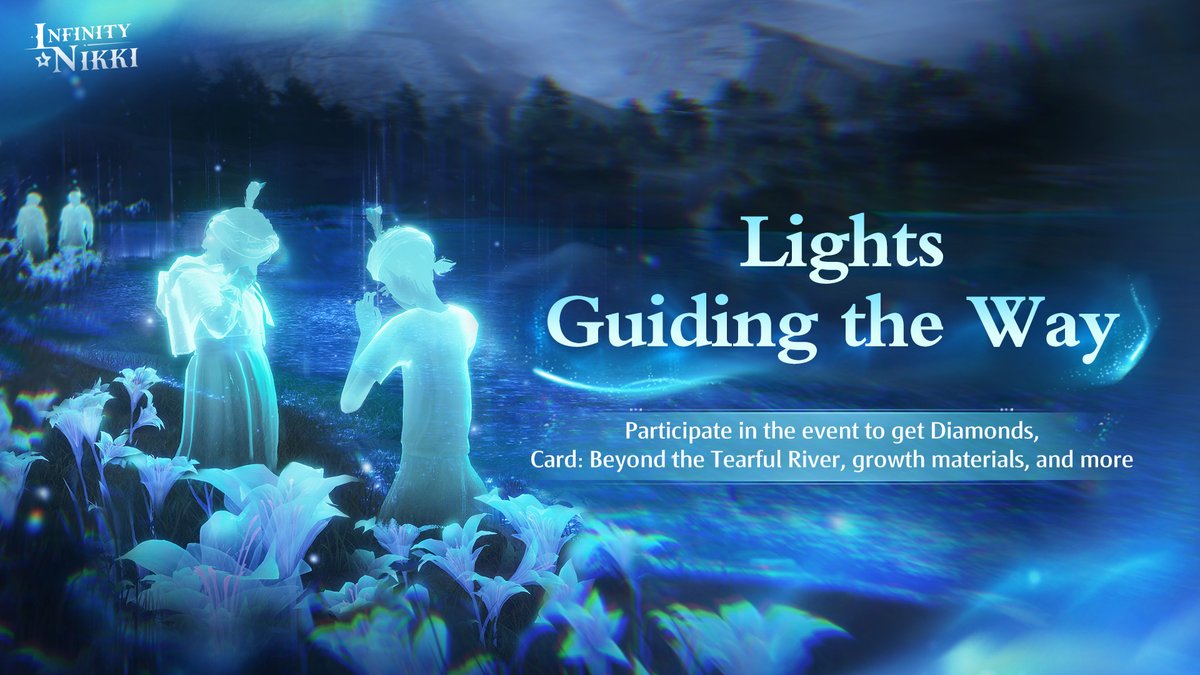 ♾Infinity Nikki Version 1.7 Blue Tears Season | Limited-time Event Details Pt.I

Blue Tears, Blue Tears, secrets kept, in guarded years. Upstream I drift, soft and light, to yesterday's fading plight... Retrace those melancholy days and recover the treasures long forgotten!