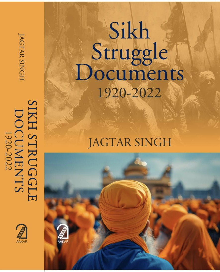 Sikh Struggle Documents 1920-2022: In-depth and deep insight that facilitates understanding of Sikh narrative of over a century.