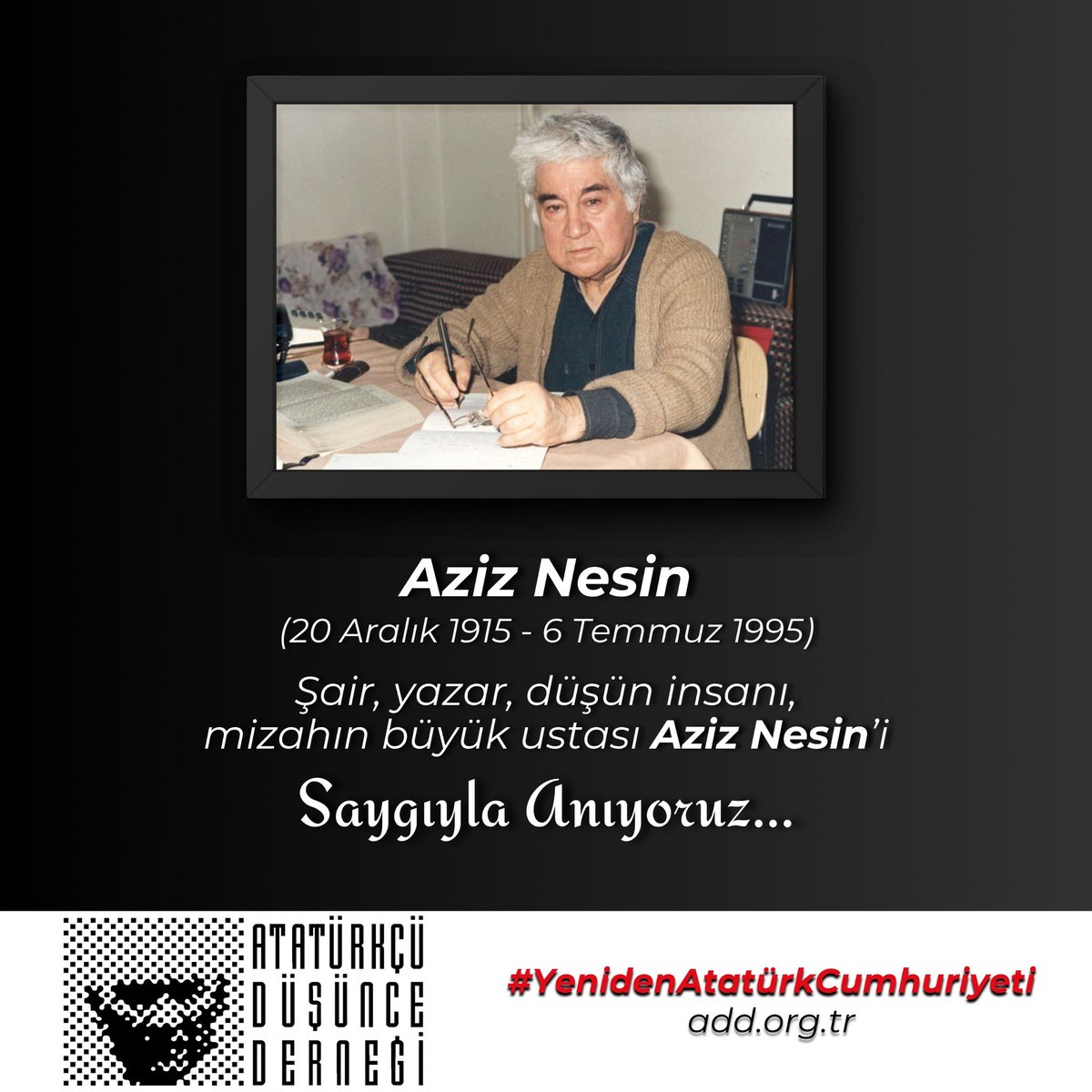 Şair, yazar, düşün insanı, mizahın büyük ustası Aziz Nesin’i aramızdan ayrılışının 30. yıl dönümünde saygıyla anıyoruz. 

#AzizNesin #YenidenAtatürkCumhuriyeti