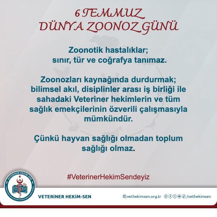 Zoonotik hastalıklar; sınır, tür ve coğrafya tanımaz.

Zoonozları kaynağında durdurmak; bilimsel akıl, disiplinler arası iş birliği ile sahadaki Veteriner hekimlerin ve tüm sağlık emekçilerinin özverili çalışmasıyla mümkündür.

Çünkü hayvan sağlığı olmadan toplum sağlığı olmaz.