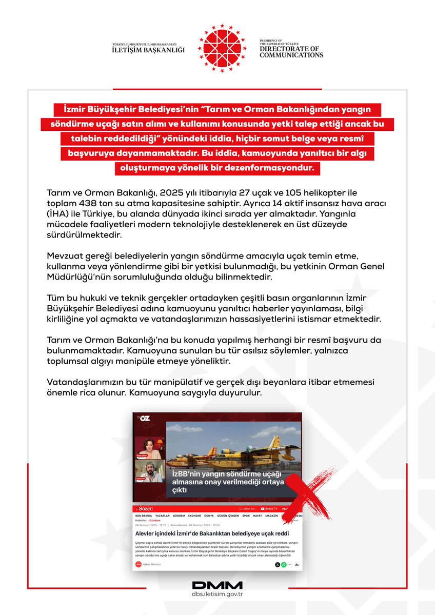 İzmir Büyükşehir Belediyesi’nin “Tarım ve Orman Bakanlığından yangın söndürme uçağı satın alımı ve kullanımı konusunda yetki talep ettiği ancak bu talebin reddedildiği” yönündeki iddia, hiçbir somut belge veya resmî başvuruya dayanmamaktadır. Bu iddia, kamuoyunda yanıltıcı bir