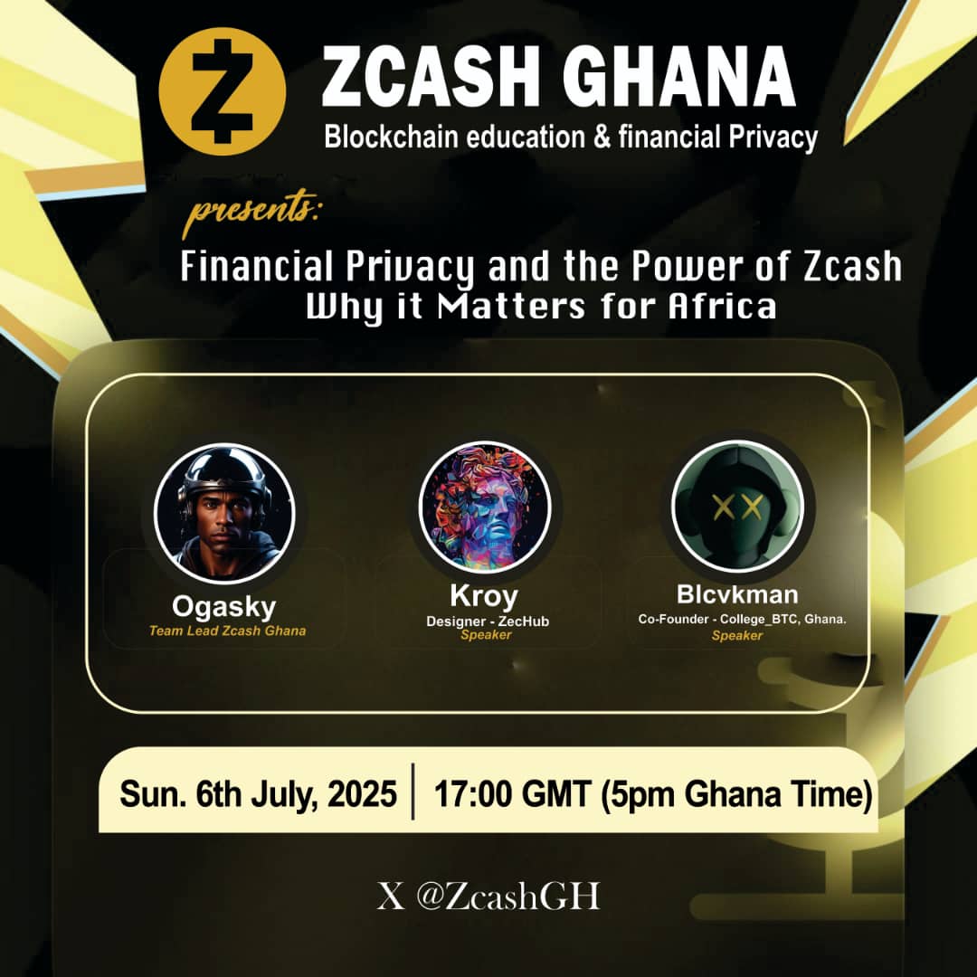 ZcashGhana (@zcashgh) on Twitter photo 🚨 It’s Almost Time! 🚨
We’re going live in 10 HOURS! 🎙️
Join us as we officially launch the <a href="/ZcashGH/">ZcashGhana</a> community 🚀
🔗 Set a Reminder: x.com/i/spaces/1ynKO…
Come learn how Zcash can protect your money & your privacy! 🇬🇭💚
#ZcashGhana #ZcashGH #FinancialPrivacy <a href="/Zcash/">Zcash 🛡️</a> <a href="/zooko/">zooko🛡🦓🦓🦓 ⓩ</a> 🚨 It’s Almost Time! 🚨
We’re going live in 10 HOURS! 🎙️
Join us as we officially launch the <a href="/ZcashGH/">ZcashGhana</a> community 🚀
🔗 Set a Reminder: x.com/i/spaces/1ynKO…
Come learn how Zcash can protect your money & your privacy! 🇬🇭💚
#ZcashGhana #ZcashGH #FinancialPrivacy <a href="/Zcash/">Zcash 🛡️</a> <a href="/zooko/">zooko🛡🦓🦓🦓 ⓩ</a>