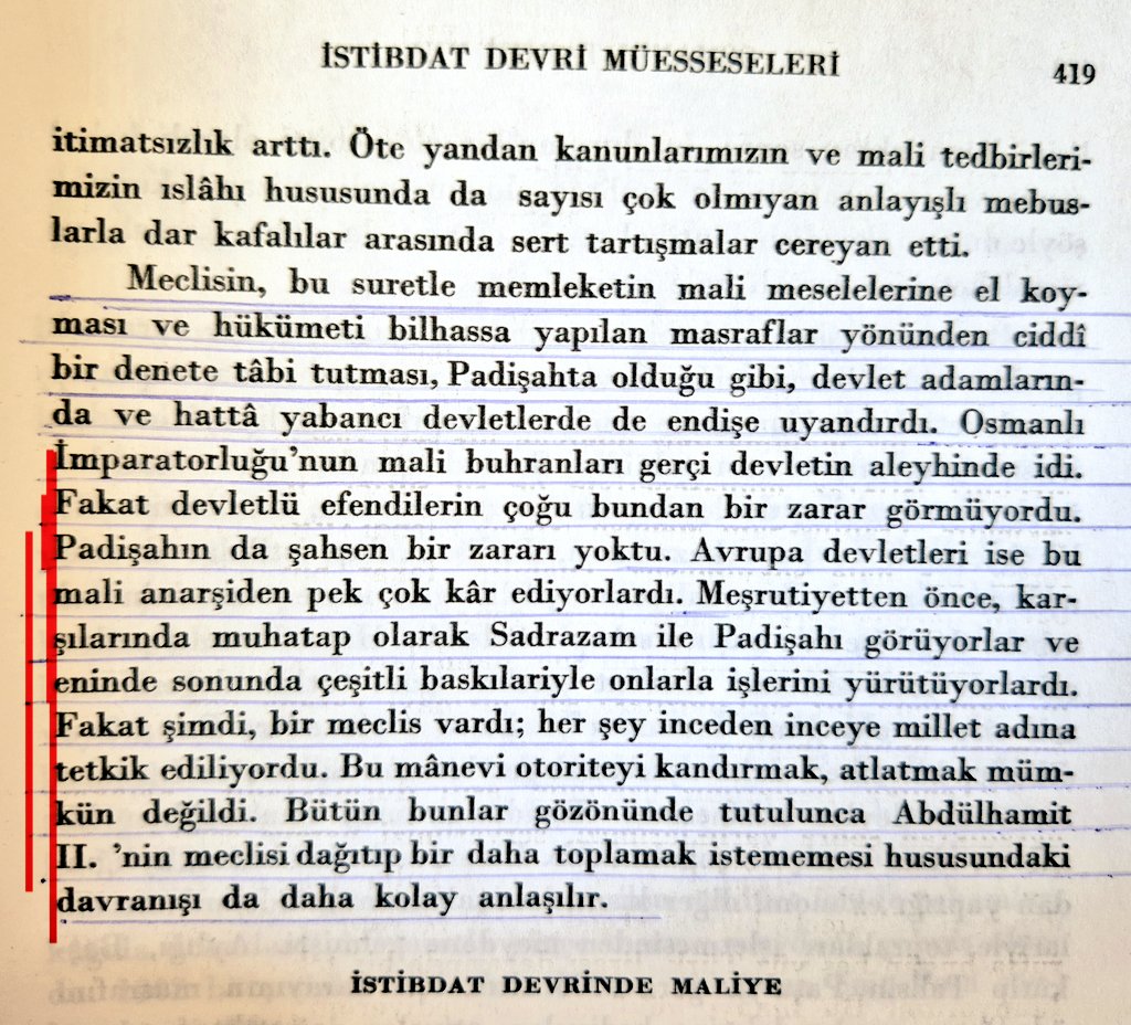 "Mali buhranlar devletin aleyhine idi. Fakat devletlûların çoğu bundan bir zarar görmüyordu. Padişahın da bir zararı yoktu. 
Avrupa devletleri Sadrazam ve Padişaha yaptıkları baskıyla işlerini yürütüyorlardı. 
Ama şimdi her şeyi tetkik eden Meclis vardı." 1877

Osm. Tarihi-cilt 8