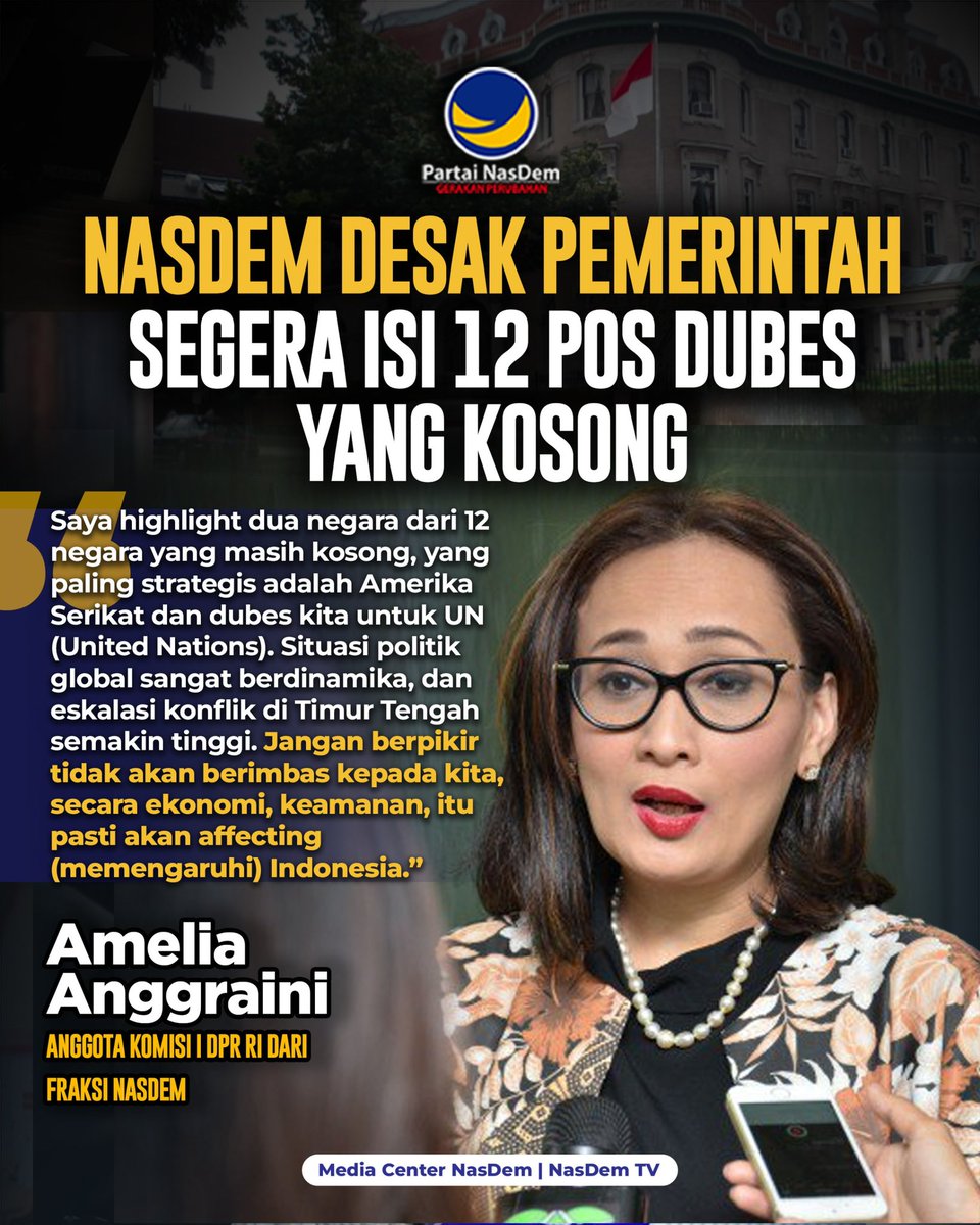 Anggota Komisi I DPR Amelia Anggraini mendesak pemerintah segera mengisi pos duta besar (Dubes) di sejumlah negara, termasuk Amerika Serikat dan PBB. Kekosongan Dubes akan menghambat proses diplomasi Indonesia.

Data Kementerian Luar Negeri menunjukkan Indonesia memiliki 132