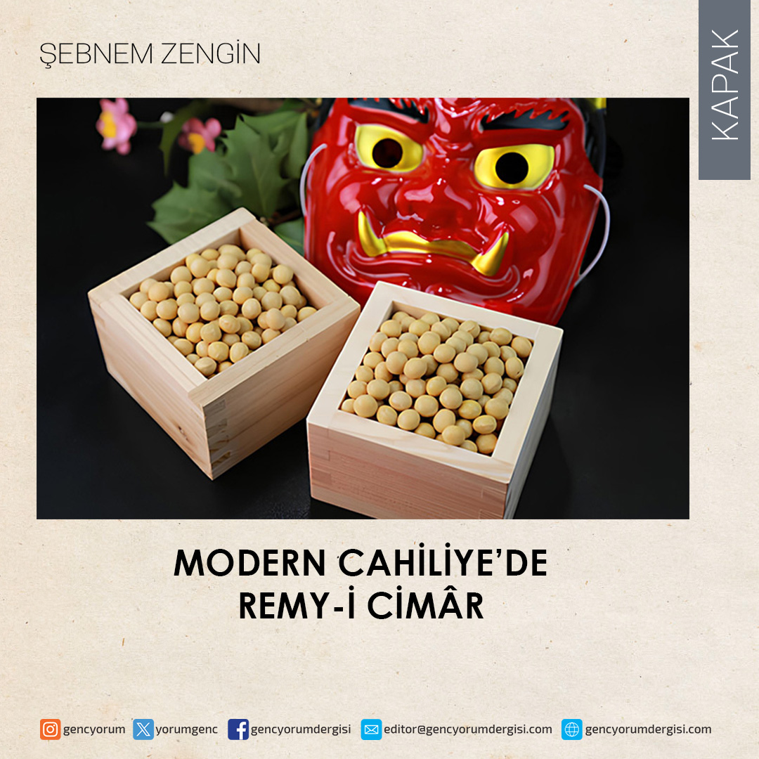 Şebnem Zengin'in hazırladığı:

-Modern Cahiliye'de Remy-i Cimar 

Genç Yorum Haziran sayısında!!

Ayrıntılar Haziran Sayımız ve web sitemizde...
