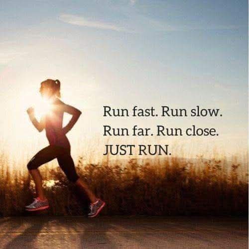 Run fast. Run slow. Run far. Run close. JUST RUN. "#Twenty20thrive