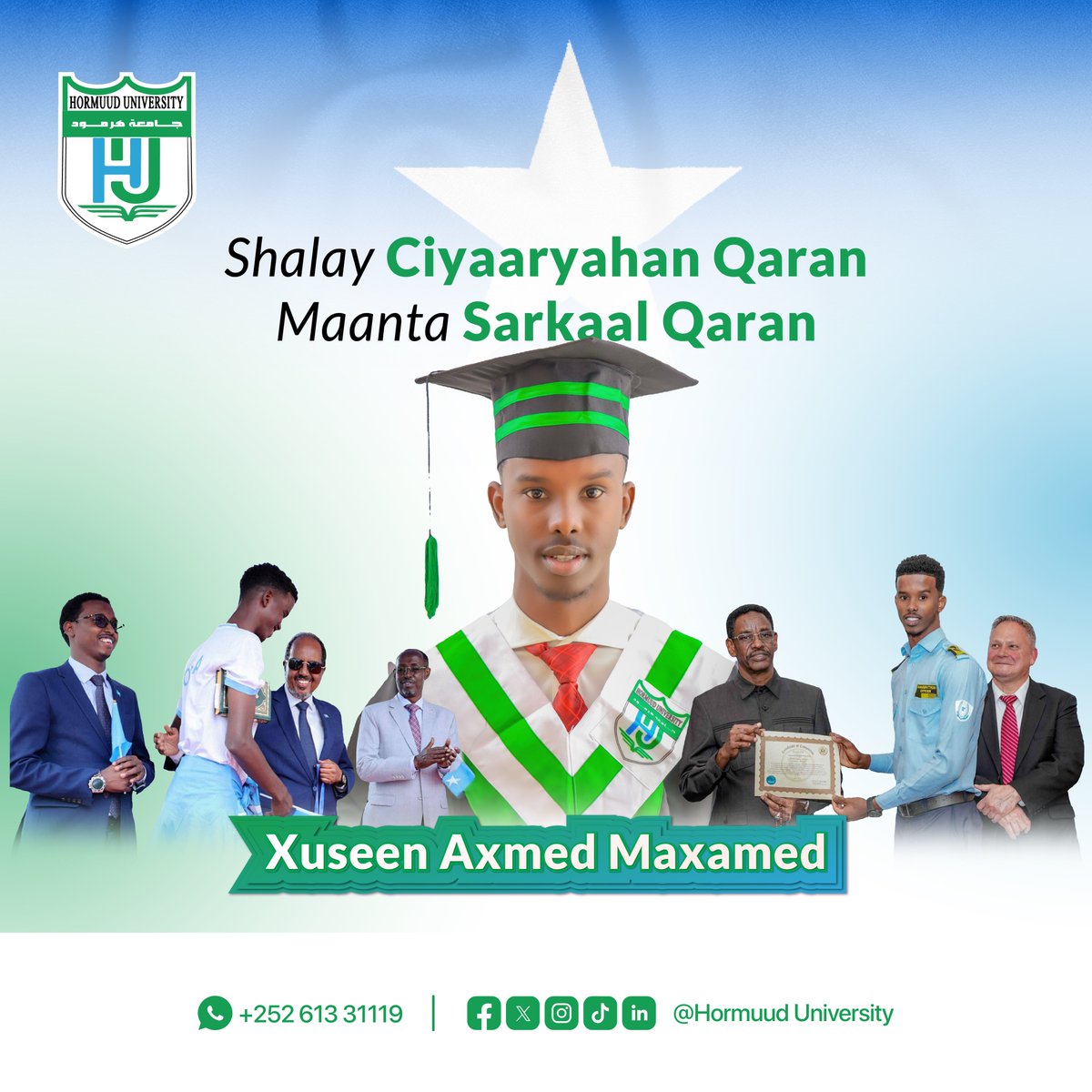 HormuudUni's tweet image. 𝗫𝘂𝘀𝗲𝗲𝗻 𝗔𝘅𝗺𝗲𝗱 𝗠𝗮𝘅𝗮𝗺𝗲𝗱, wuxuu ka mid yahay ardayda ka aflaxday Jaamacadda Hormuud class of 2024. Intii uu waxbarashada ku guda jiray, Xuseen wuxuu caan ku ahaa ciyaaraha, isagoo xubin ka ahaa xulka qaranka Soomaaliya ee da'da 17 jirada.