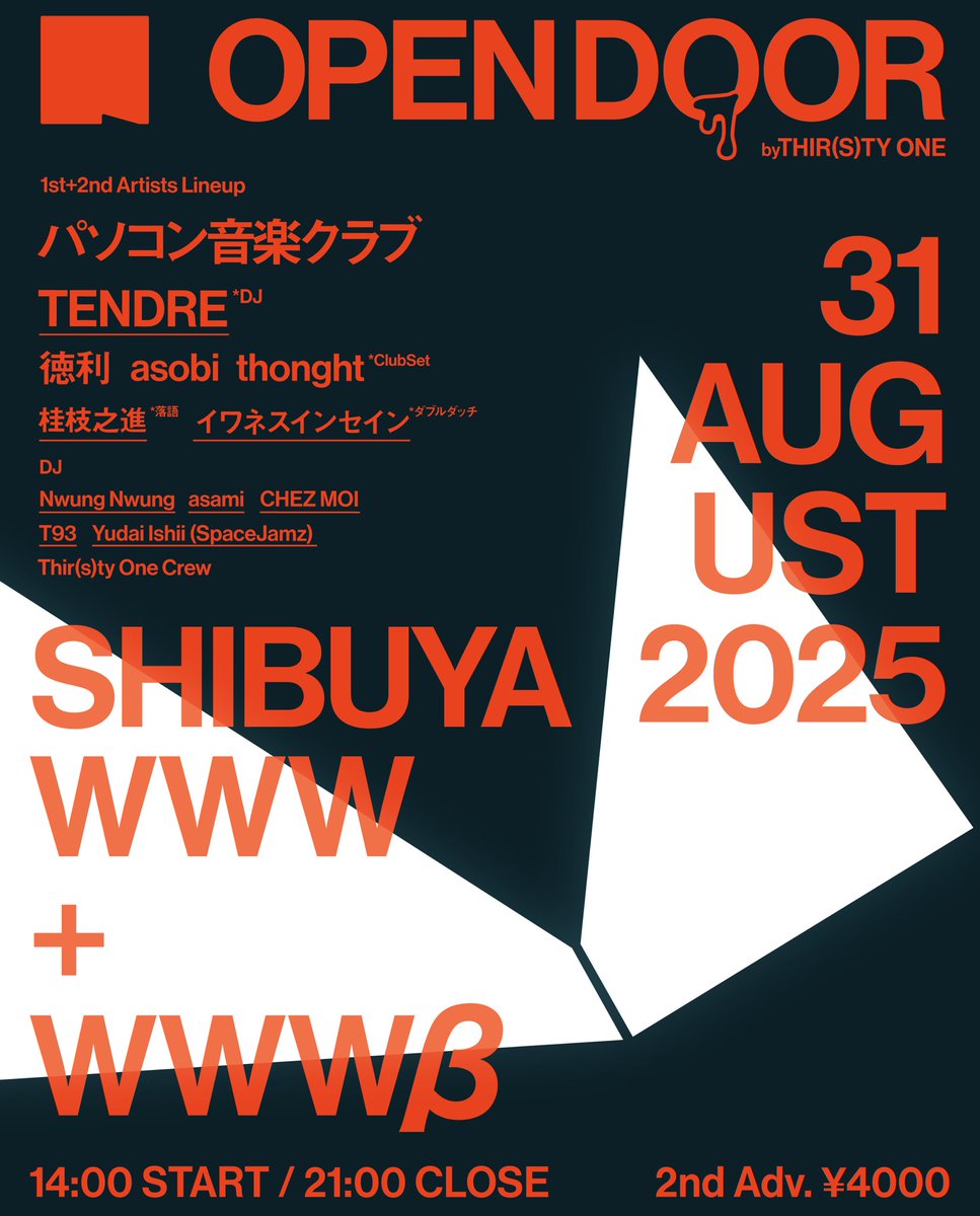thonght_jp's tweet photo. [ live ]

2025.08.31(sun)

OPEN DOOR by Thir(s)ty One
at WWW/WWWβ

START 15:00/ CLOSE 21:00

Price：第二弾Ticket （7/22まで）ADV¥4,000、Door ¥5,000 
+1drink

Live act 
パソコン音楽クラブ
TENDRE (DJ)
徳利
asobi
thonght (Club Set)
and more specials
tickets：https://t.co/ds49tWI13W https://t.co/eNb30rxcGI