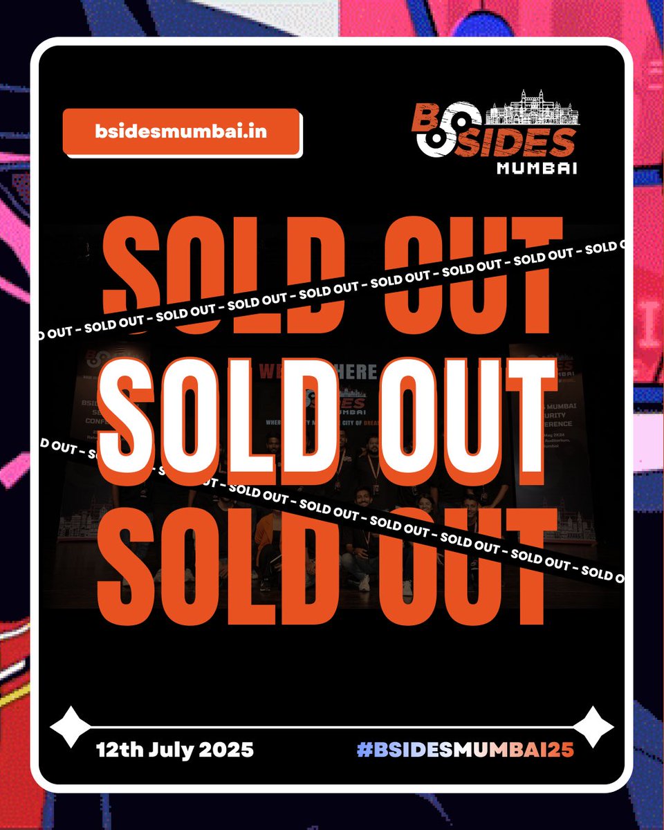 We are officially at full capacity!
Huge thanks to everyone who booked, believed, and backed us early.
Date : 12th July 2025 
📍 : Ravindra Natya Mandir, Prabhadevi, Mumbai 
🔗bsidesmumbai.in 
#BSidesMumbai25 #SoldOut #CTF2025 #CyberSecurityEvent #HackerCommunity #InfoSec
